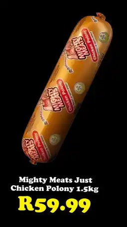 Check Save Mighty Meats Just Chicken Polony offer