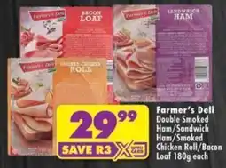 Shoprite Farmer's Deli Double Smoked Ham/ Sandwich Ham/ Smoked Chicken Roll/ Bacon Loaf offer