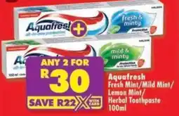 Shoprite Aquafresh Fresh Mint/ Mild Mint/ Lemon Mint/ Herbal Toothpaste offer