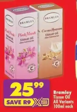Shoprite Bramley Tissue Oil All Variants offer