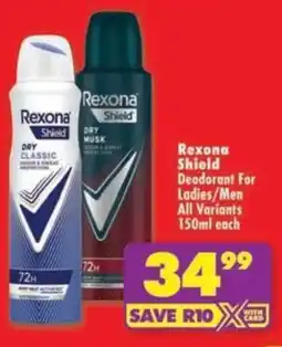 Shoprite Rexona Shield Deodorant For Ladies/ Men All Variants offer