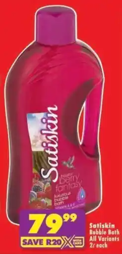 Shoprite Satiskin Bubble Bath All Variants offer