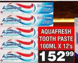 Advance Cash n Carry AQUAFRESH TOOTH PASTE 100ML X 12's offer