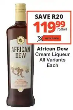 Checkers Liquor Shop African Dew Cream Liqueur All Variants offer