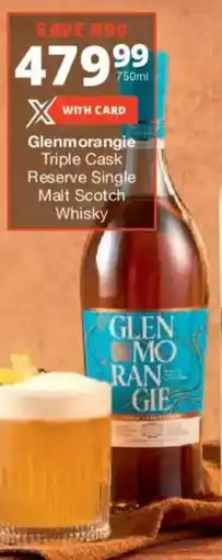 Checkers Liquor Shop Glenmorangie Triple Cask Reserve Single Malt Scotch Whisky offer