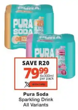 Checkers Liquor Shop Pura Soda Sparkling Drink All Variants offer