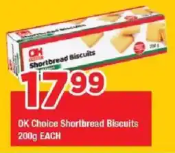 OK Grocer OK Choice Shortbread Biscuits offer