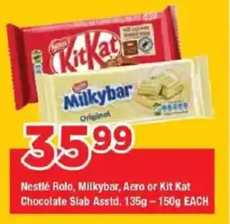 OK Grocer Nestlé Rolo, Milkybar, Aero or Kit Kat Chocolate Slab offer
