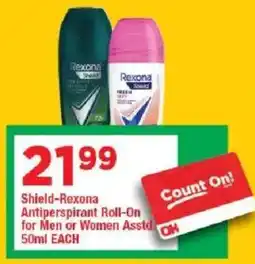 OK Grocer Shield-Rexona Antiperspirant Roll-On for Men or Women offer