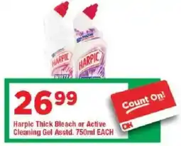 OK Grocer Harpic Thick Bleach or Active Cleaning Gel offer