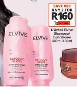 Checkers L'Oréal Elvive Shampoo/ Conditioner offer