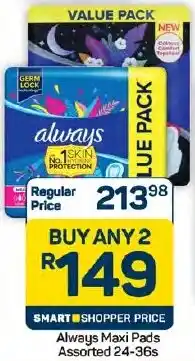 Pick n Pay Hypermarket Always Maxi Pads Assorted offer