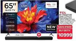 Pick n Pay Hypermarket TCL 65" 165cm QLED Smart TV Plus 2.0 Channel Soundbar offer