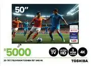 Fair Price Toshiba 50 UHD 4K Smart Television 23-787 offer