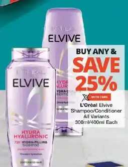 Checkers L'Oréal Elvive Shampoo/ Conditioner All Variants offer