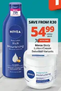Checkers Nivea Body Lotion/ Cream offer