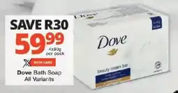 Checkers Dove Bath Soap All Variants offer