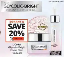 Checkers L'Oréal Glycolic-Bright Facial Care Products offer