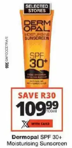 Checkers Dermopal SPF 30+ Moisturising Sunscreen offer