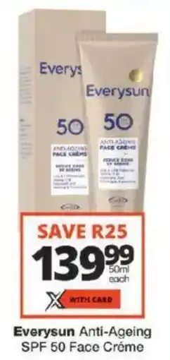 Checkers Everysun Anti-Ageing SPF 50 Face Créme offer
