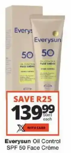 Checkers Everysun Oil Control SPF 50 Face Créme offer