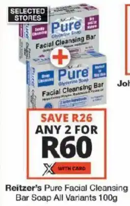 Checkers Reitzer's Pure Facial Cleansing Bar Soap All Variants offer