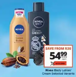 Checkers Nivea Body Lotion/ Cream offer