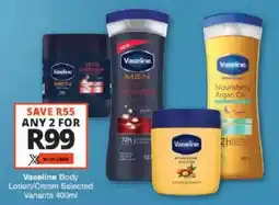 Checkers Vaseline Body Lotion/ Cream offer