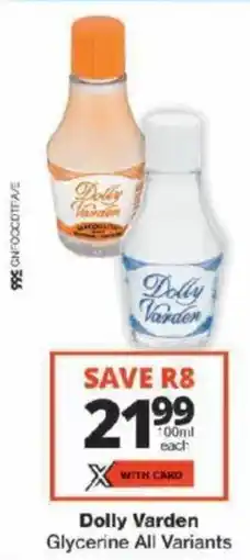Checkers Dolly Varden Glycerine All Variants offer