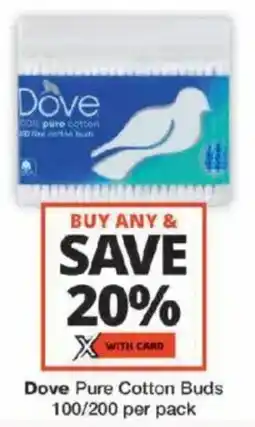Checkers Dove Pure Cotton Buds offer