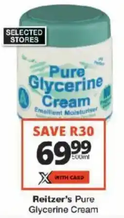 Checkers Reitzer's Pure Glycerine Cream offer