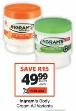 Checkers Ingram's Body Cream All Variants offer