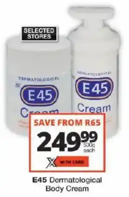 Checkers E45 Dermatological Body Cream offer