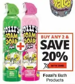 Checkers Fozzi's Bath Products offer