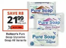 Checkers Reitzer's Pure Soap Glycerine Soap All Variants offer