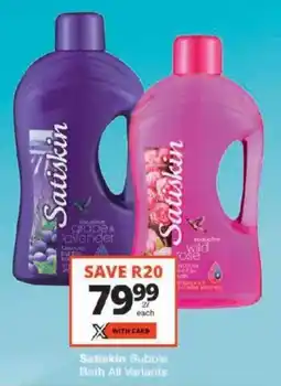 Checkers Satiskin Bubble Bath All Variants offer