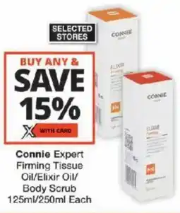 Checkers Connie Expert Firming Tissue Oil/ Elixir Oil/ Body Scrub offer