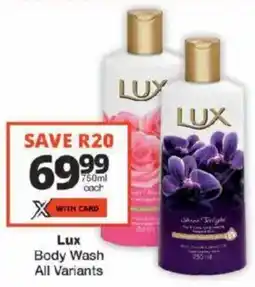 Checkers Lux Body Wash All Variants offer