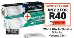 Checkers White Glo Toothpaste offer