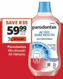 Checkers Parodontax Mouthwash All Variants offer