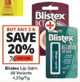 Checkers Blistex Lip Balm All Variants offer