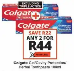 Checkers Colgate Gel/ Cavity Protection/ Herbal Toothpaste offer