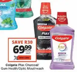Checkers Colgate Plax Charcoal/ Gum Health/ Optic Mouthwash offer