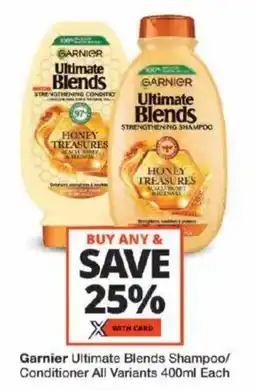 Checkers Garnier Ultimate Blends Shampoo/ Conditioner All Variants offer