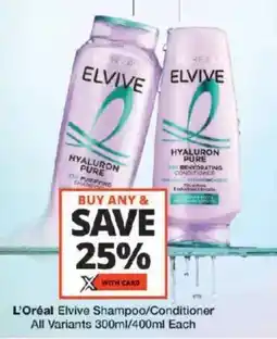 Checkers L'Oréal Elvive Shampoo/ Conditioner All Variants offer