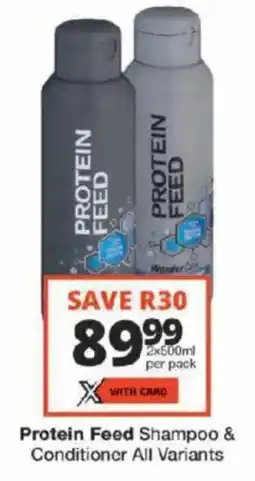 Checkers Protein Feed Shampoo & Conditioner All Variants offer