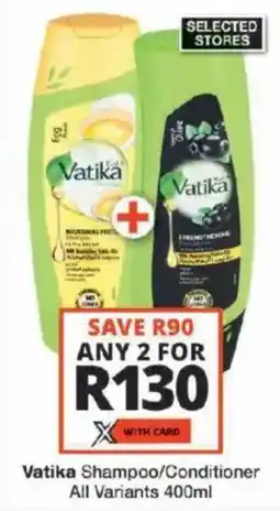 Checkers Vatika Shampoo/ Conditioner All Variants offer