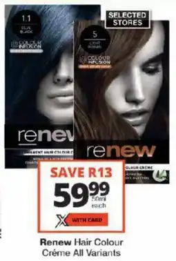 Checkers Renew Hair Colour Créme All Variants offer