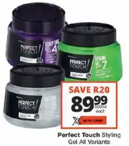 Checkers Perfect Touch Styling Gel All Variants offer