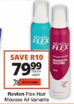 Checkers Revlon Flex Hair Mousse All Variants offer